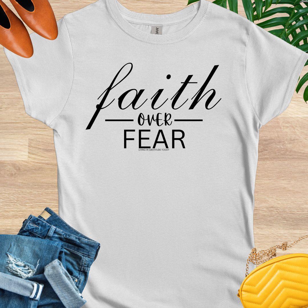 Faith Over Fear T-Shirt