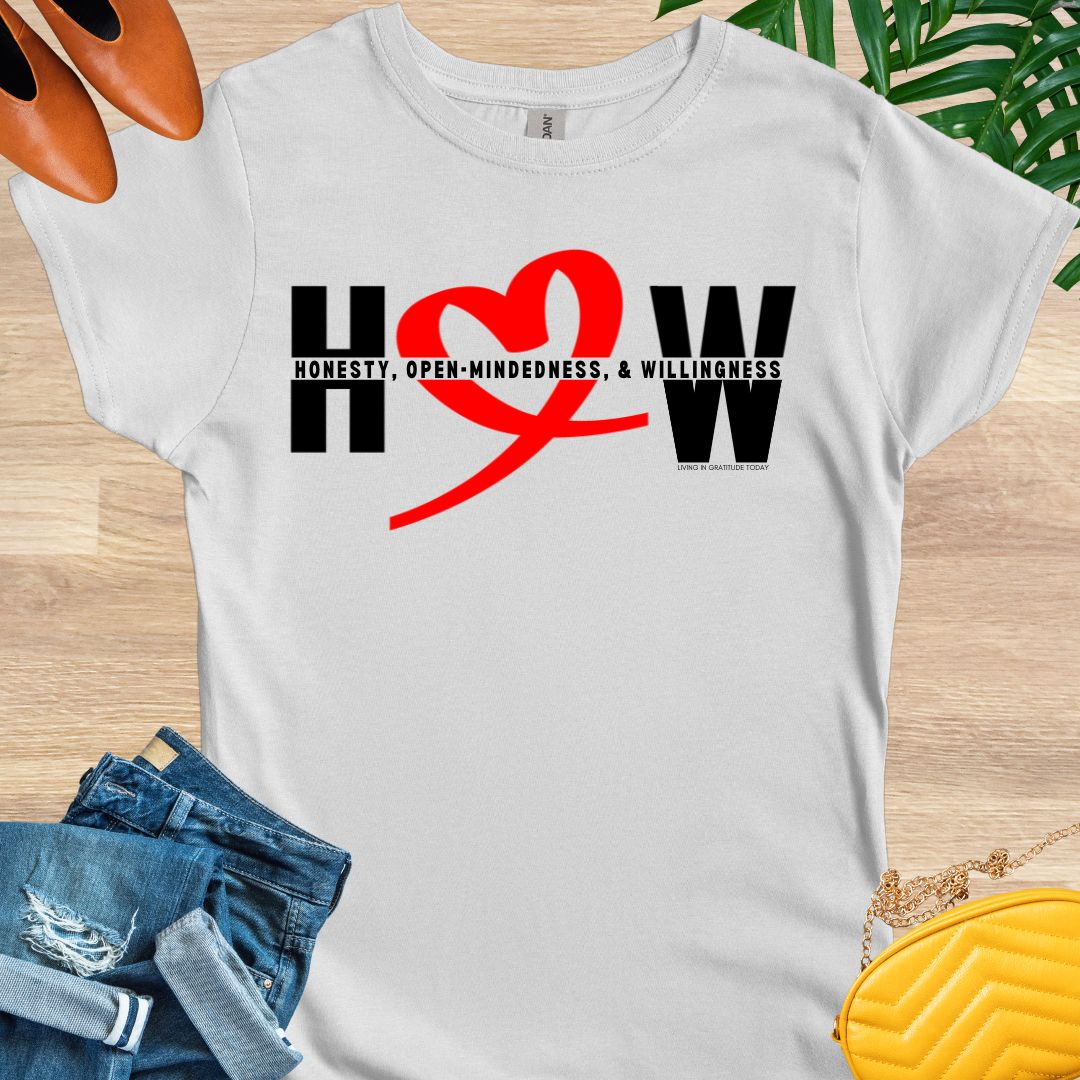 HOW - Honesty, Open Mindedness, Willingness T-Shirt