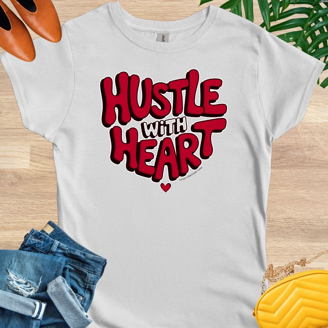 Hustle With Heart T-Shirt