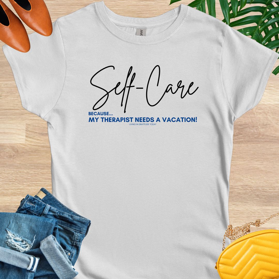 My Therapist Needs a Vacation T-Shirt
