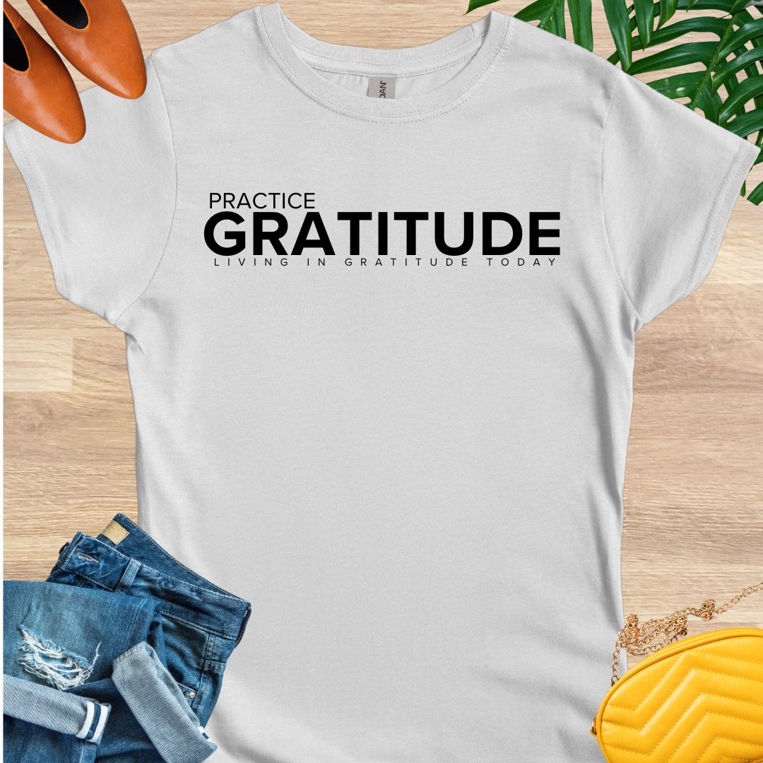 Practice GRATITUDE T-Shirt