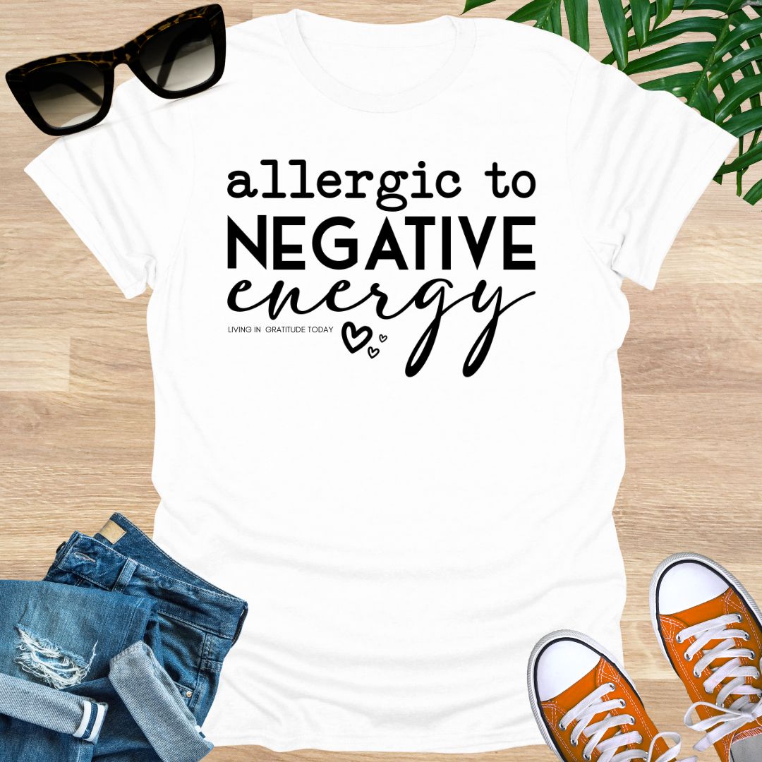Allergic to Negative Energy, Unisex T-Shirt