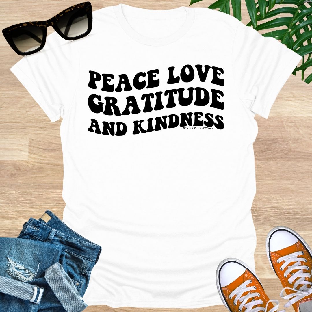 Peace, Love, Gratitude, Kindness, Unisex T-Shirt