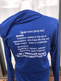 This women's blue hoodie has the definition of GRATITUDE Gangsta on the back. 