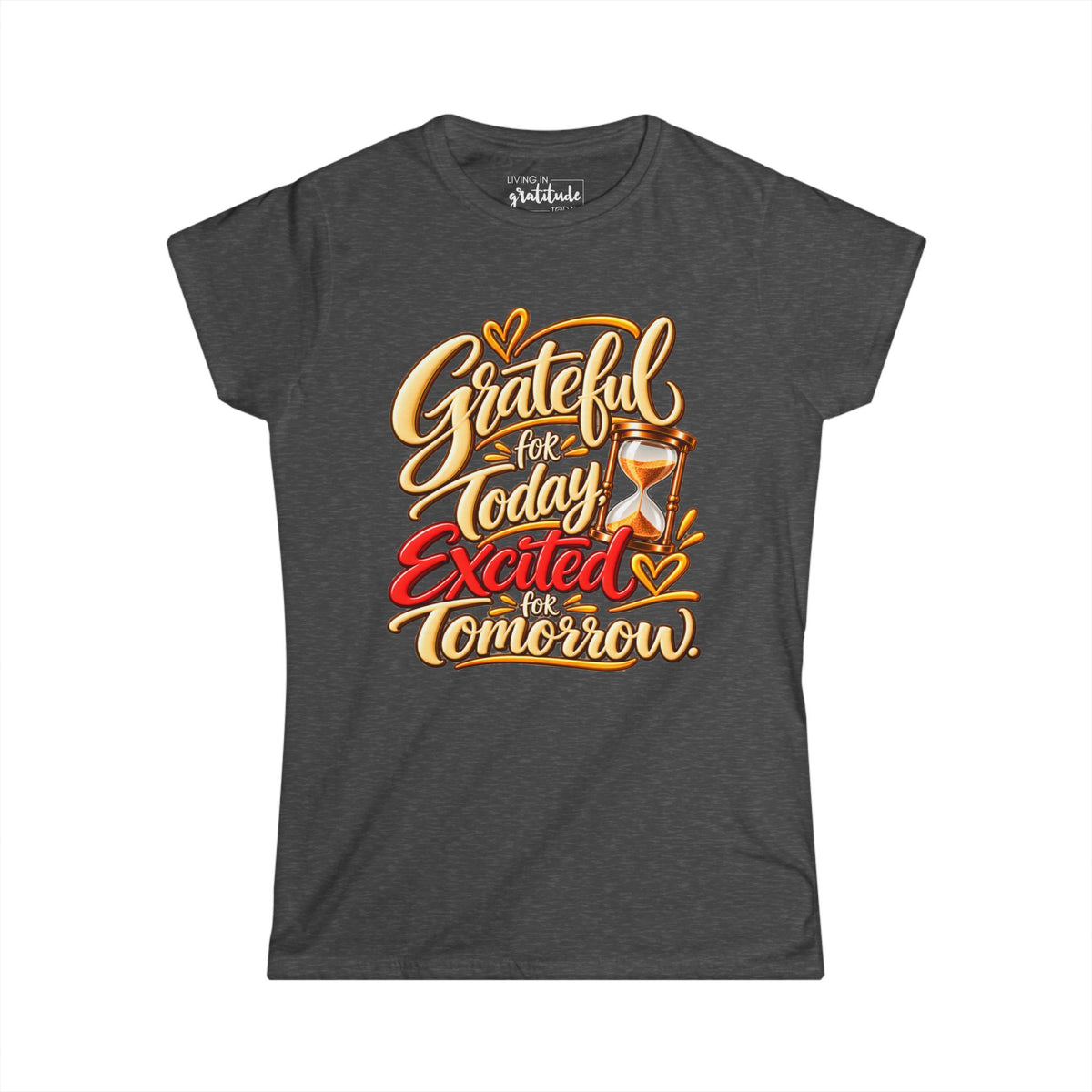 Grateful for Today, Excited for Tomorrow T-Shirt
