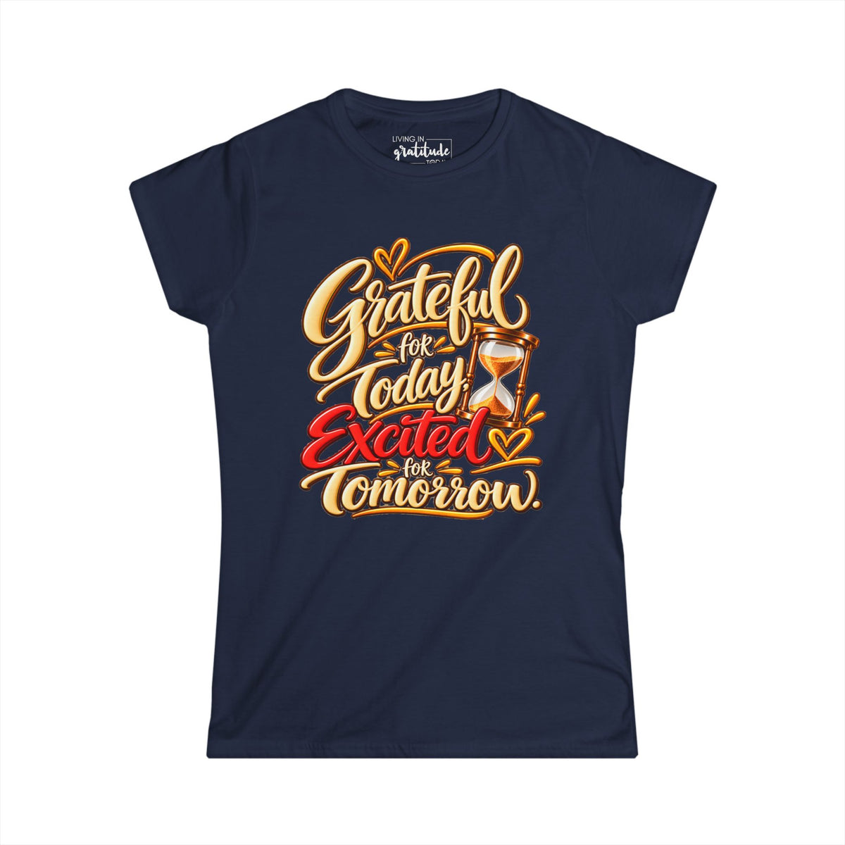 Grateful for Today, Excited for Tomorrow T-Shirt