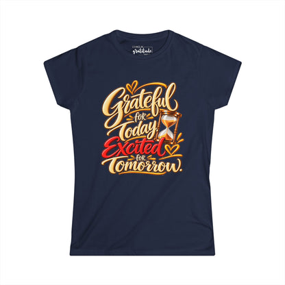 Grateful for Today, Excited for Tomorrow T-Shirt