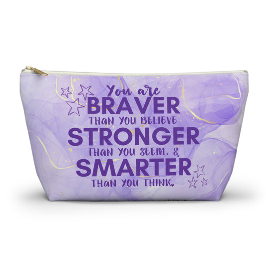 You are Braver Than You Think, Cosmetic Bag, MakeUp Bag, Pencil Case