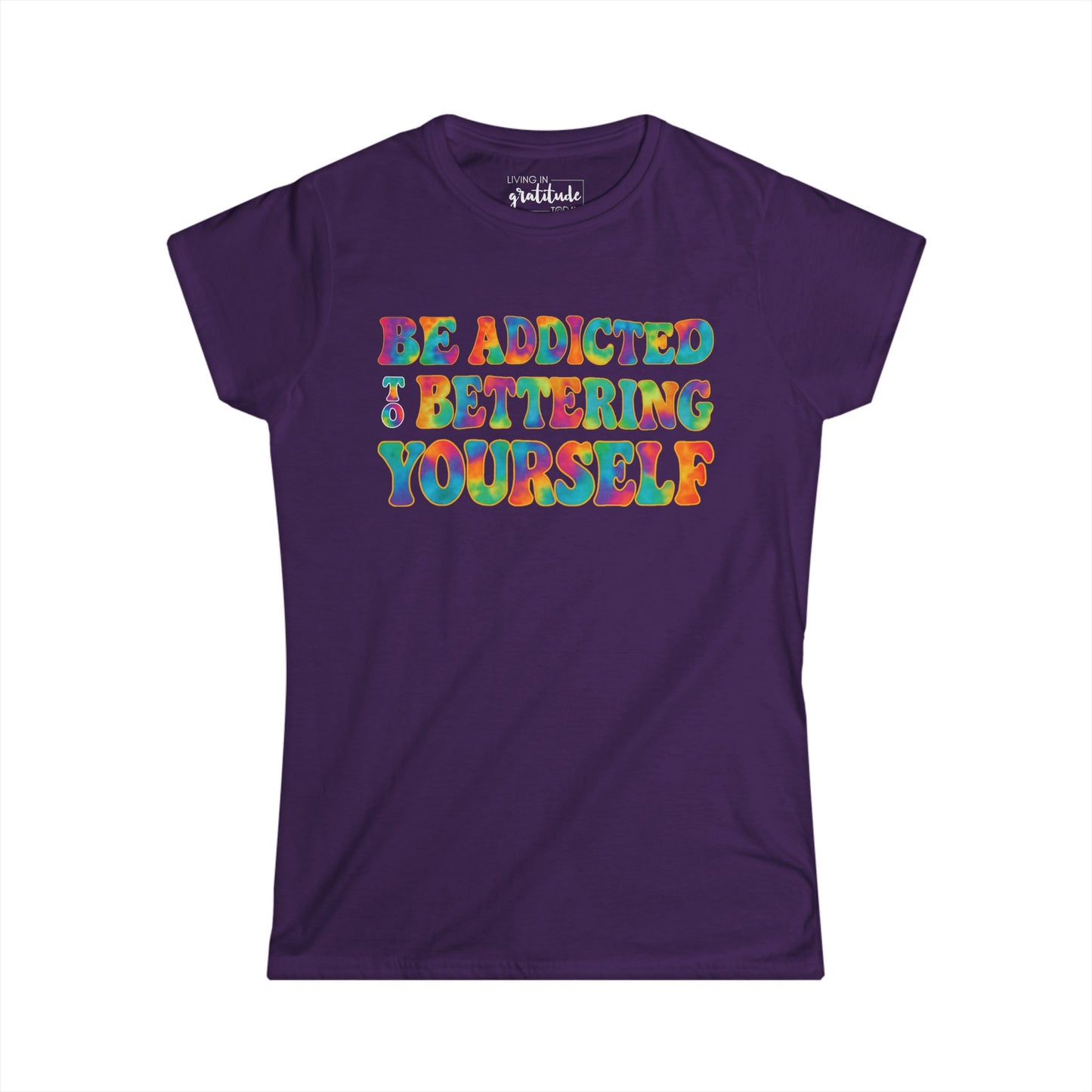 Be Addicted to Bettering Yourself T-Shirt