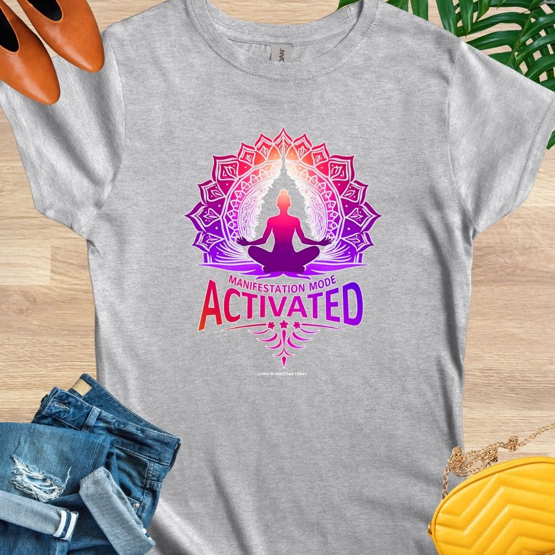 Manifestation Mode Activated T-Shirt