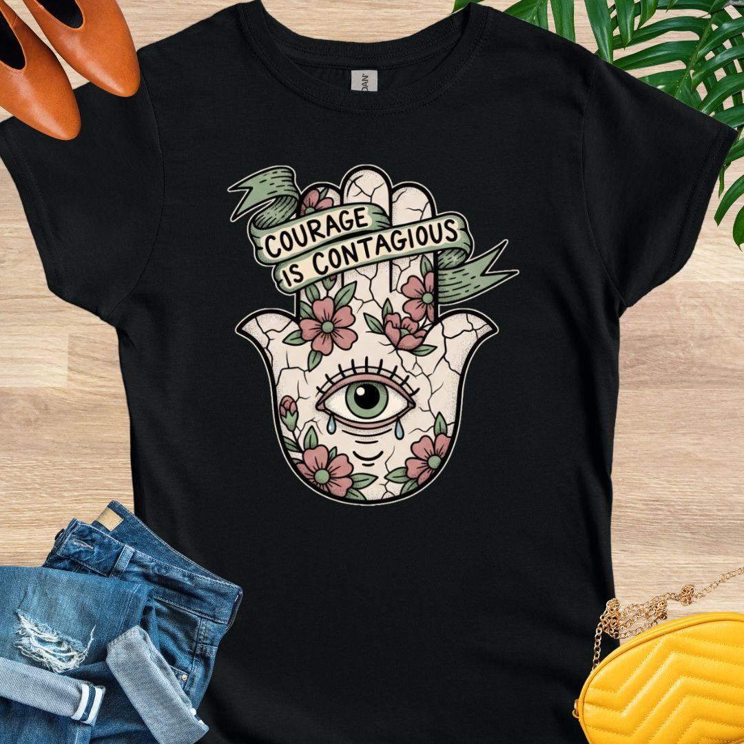 Courage is Contagious T-Shirt