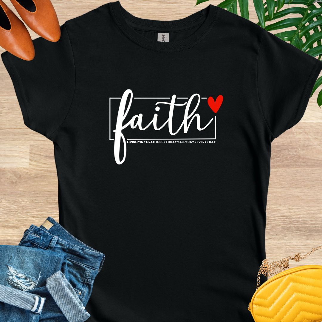 Faith All Day Every Day T-Shirt