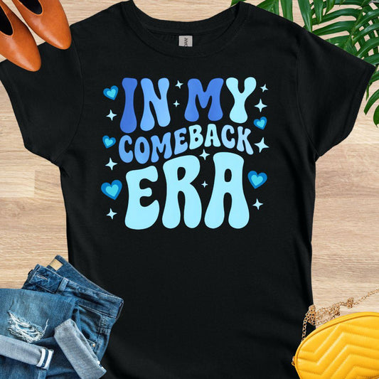 In My Comeback Era Inspirational T-Shirt