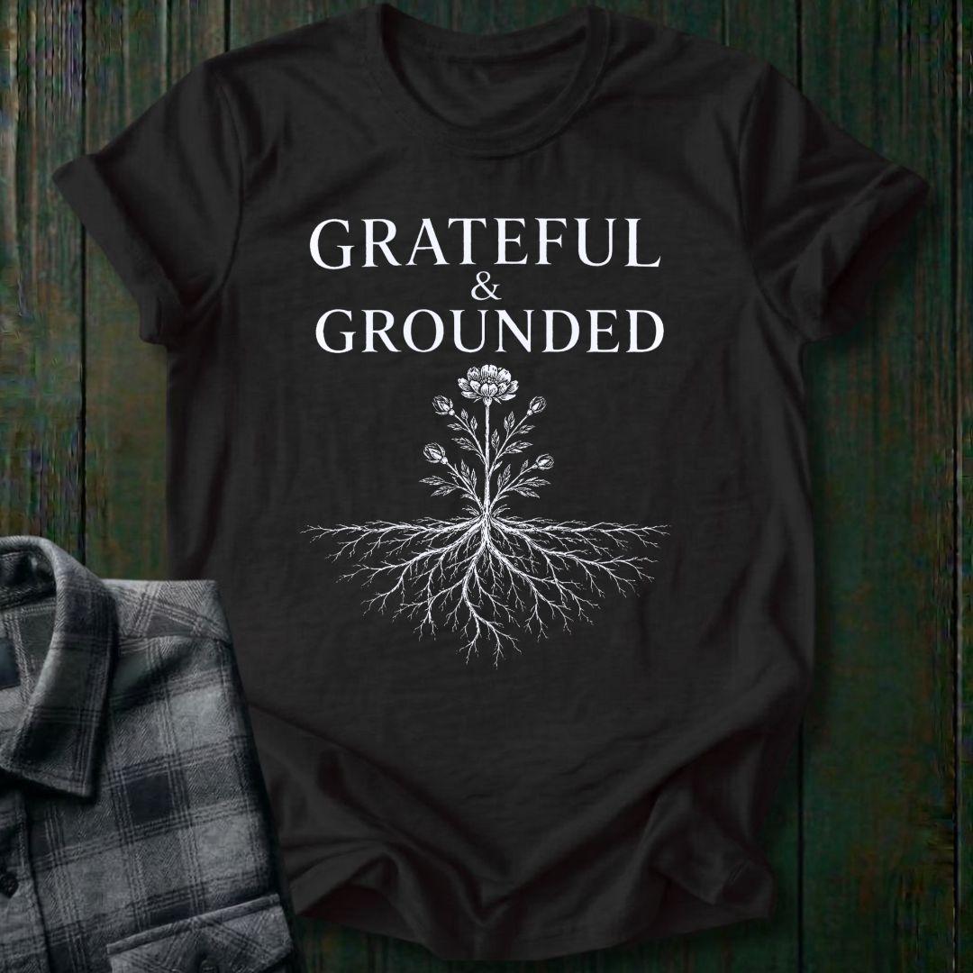 Grateful and Grounded Unisex T-Shirt