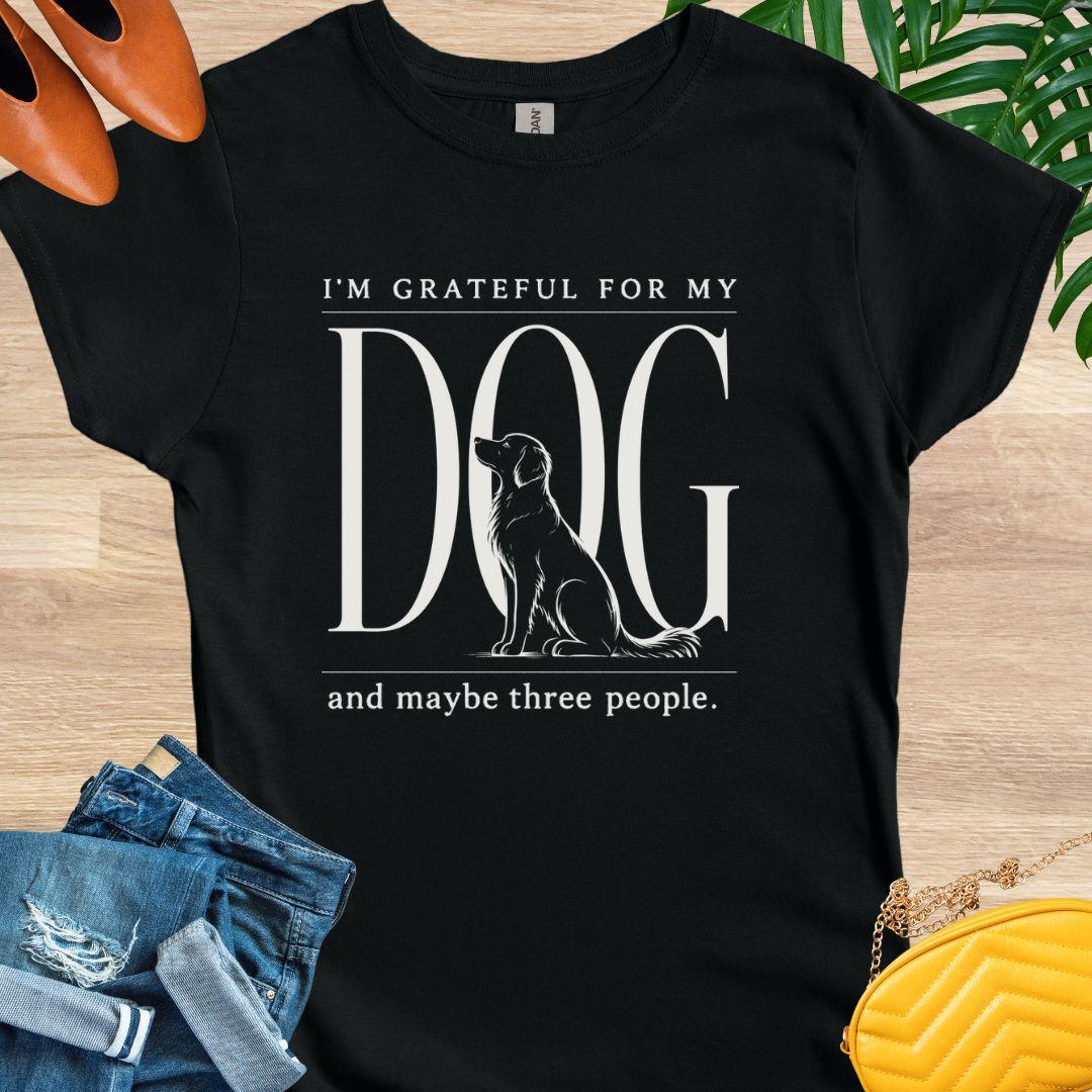 Grateful for My Dog and 3 People T-Shirt