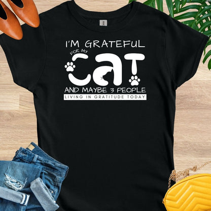 Grateful for My Cat and Maybe People T-shirt