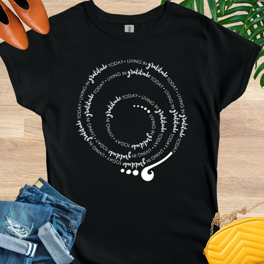 Living iin GRATITUDE Today Swirl T-Shirt