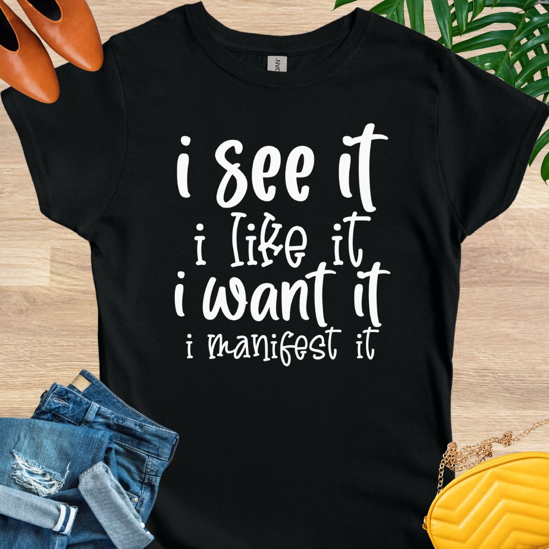 Manifest it T-Shirt