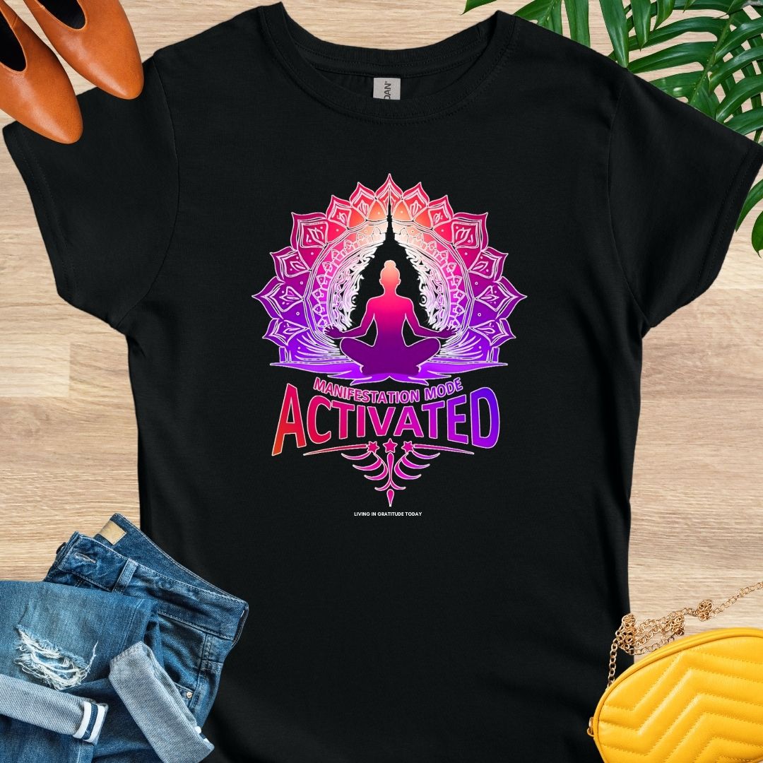 Manifestation Mode Activated T-Shirt