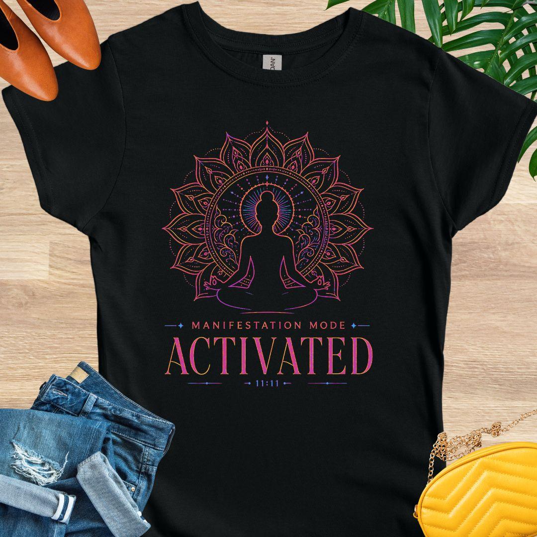 Manifestation Mode Activated T-Shirt