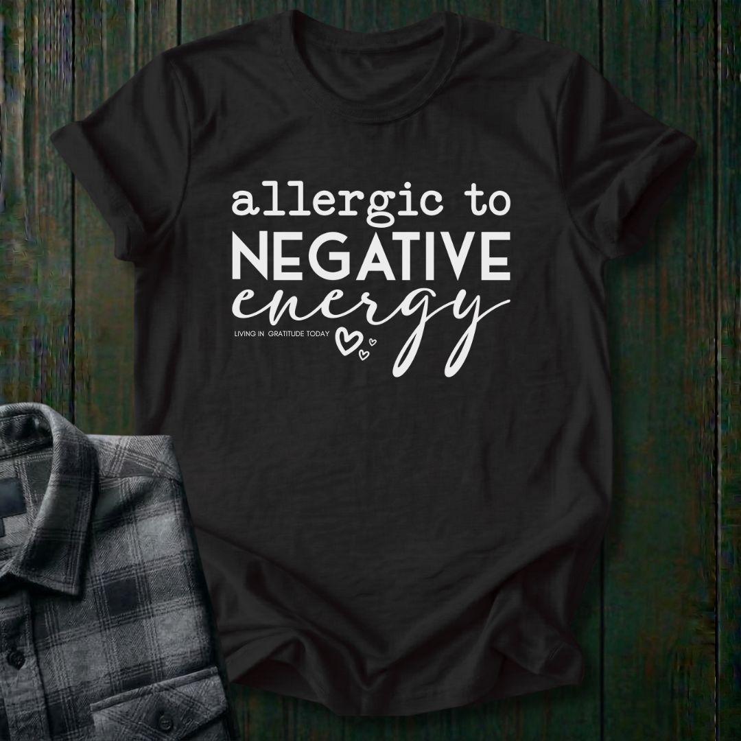 Allergic to Negative Energy, Unisex T-Shirt