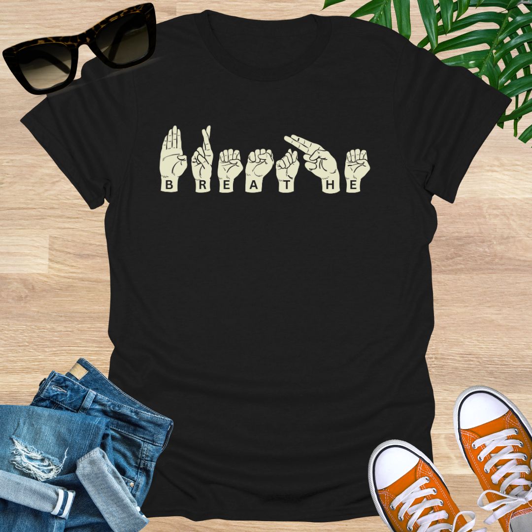 Breathe Sign Language Unisex T-Shirt
