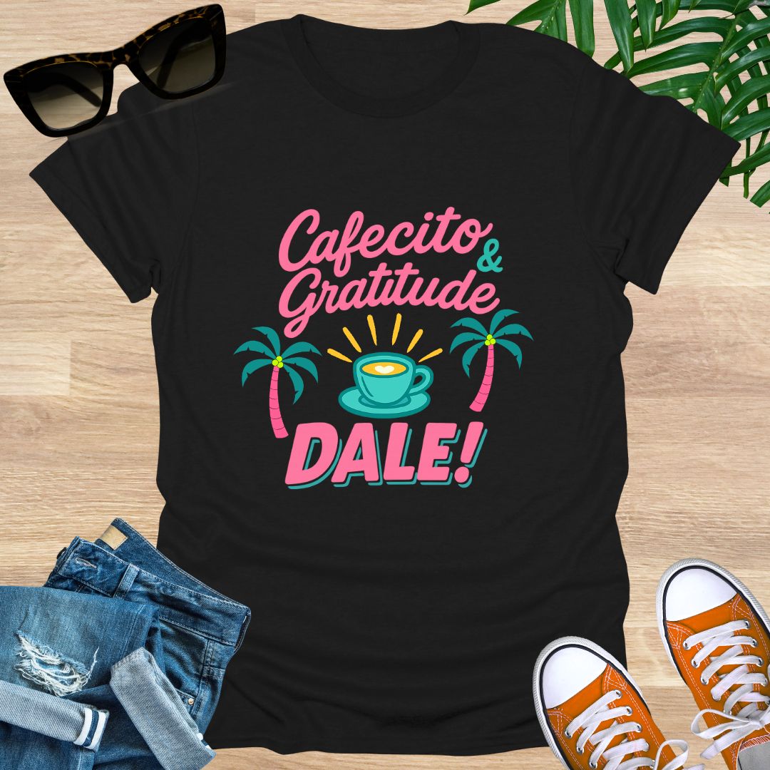 Cafecito & Gratitude, Dale, Unisex T-Shirt