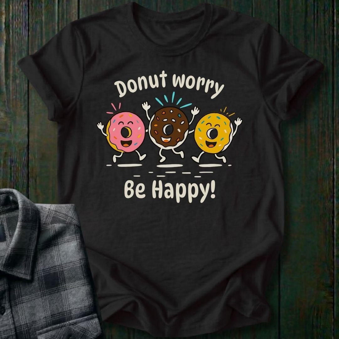 Donut Worry, Be Happy, Unisex T-Shirt
