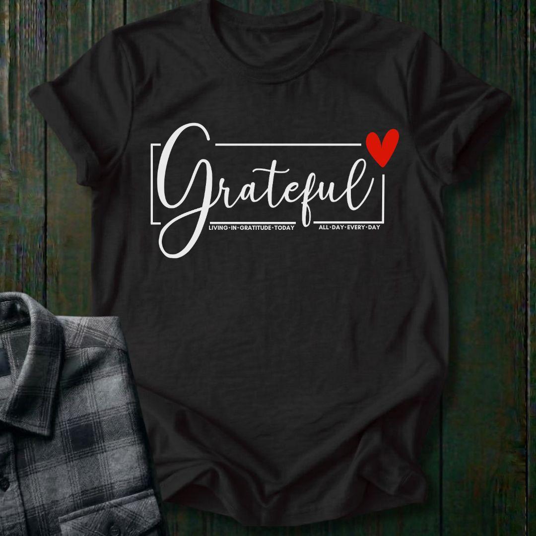 GRATEFUL All Day Every Day Unisex T-Shirt