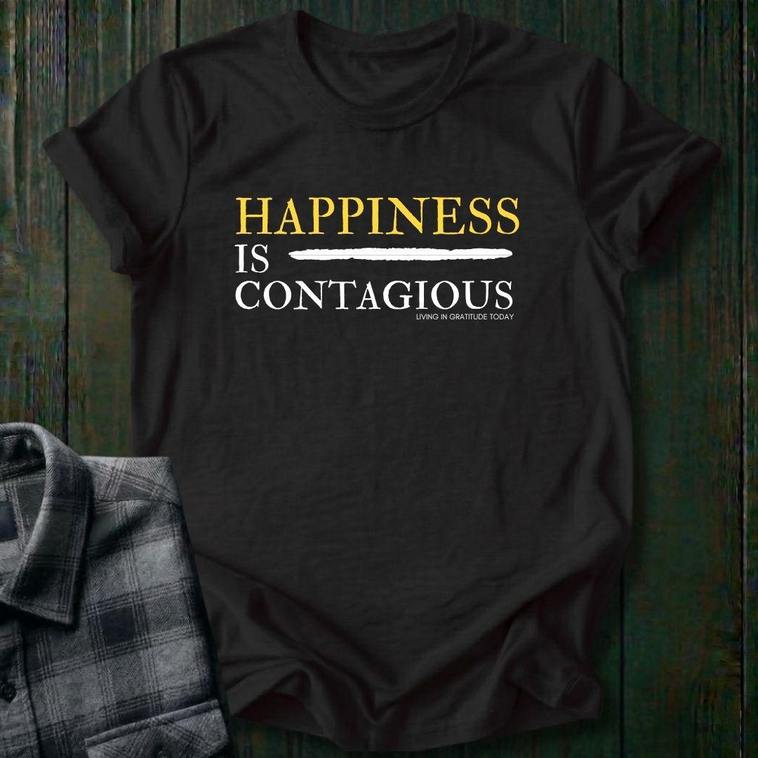 Happiness is Contagious T-Shirt