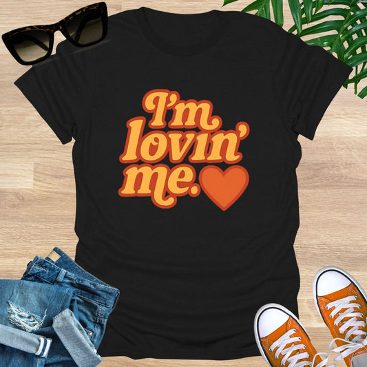 I'm Lovin' Me, Unisex T-Shirt