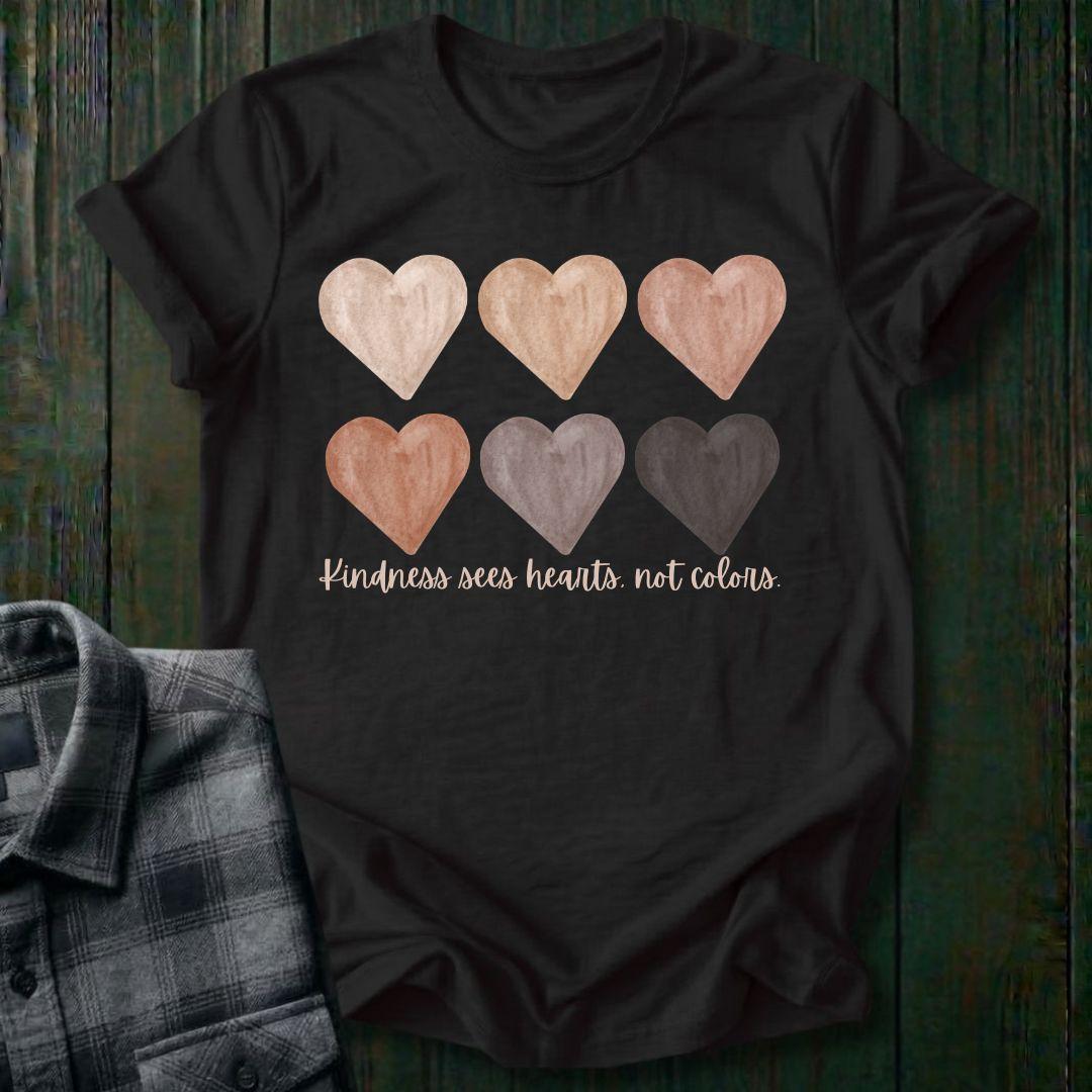 Kindness Sees Hearts Not Colors, Unisex T-Shirt