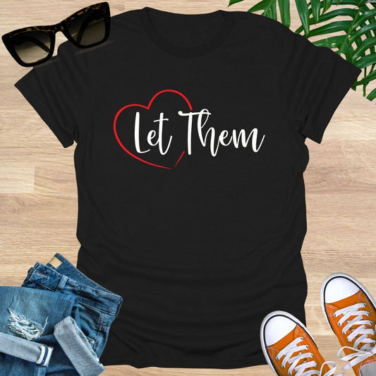 Let Them, Unisex T-Shirt