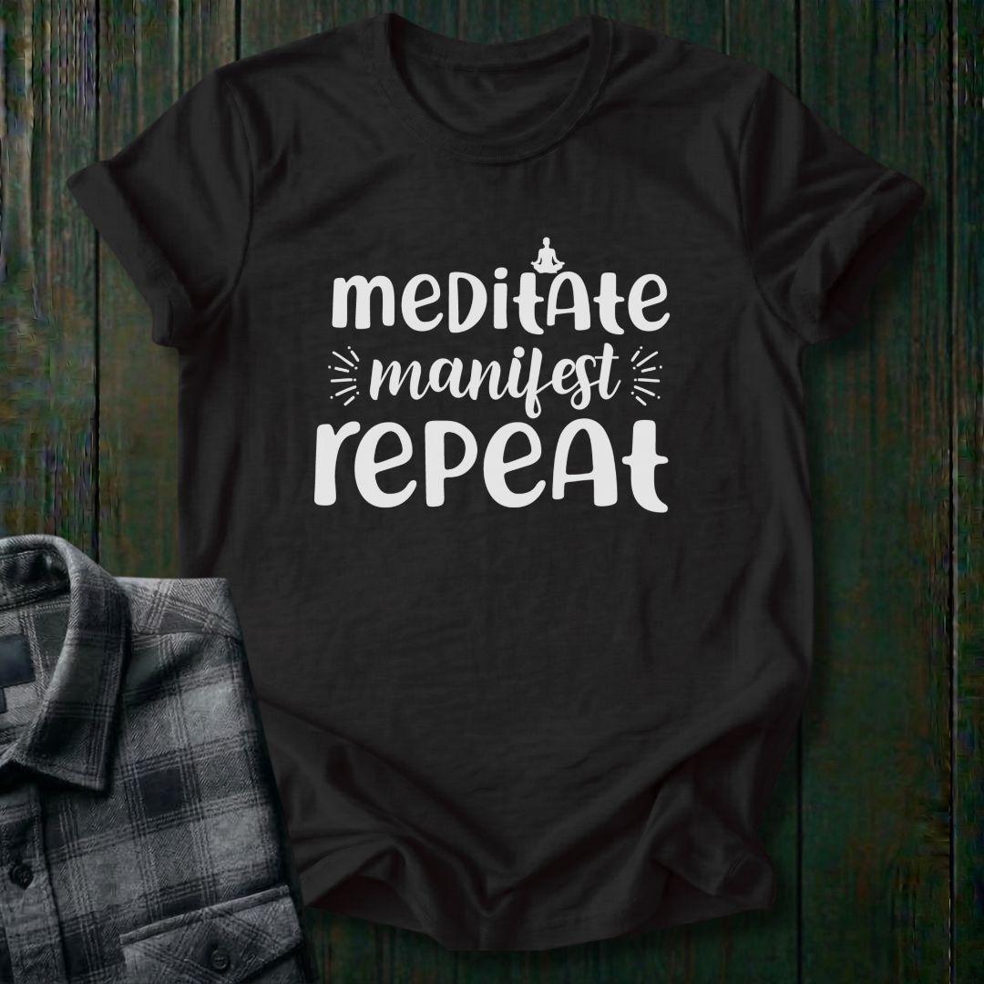 Meditate, Manifest, Repeat, Unisex T-Shirt