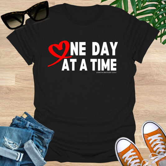 One Day At A Time Unisex T-Shirt