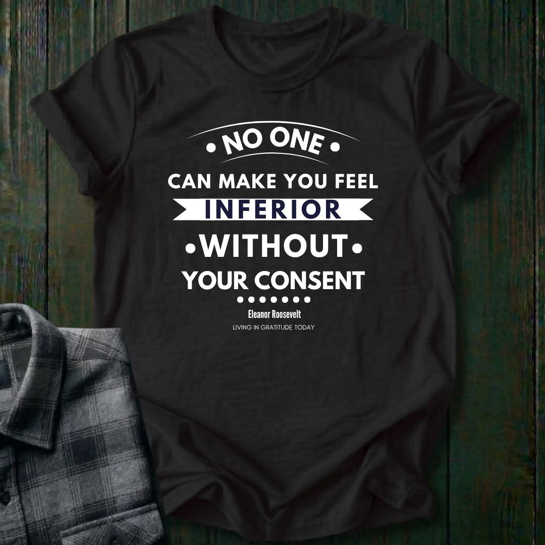 No One Can Make You Feel Inferior Unisex T-Shirt