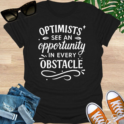 Optimists See Opportunity Unisex T-Shirt