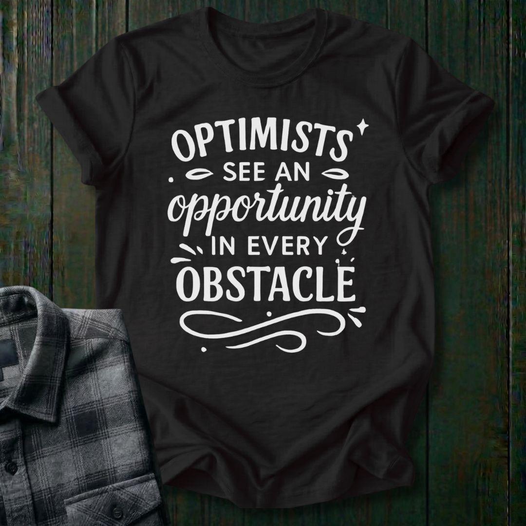 Optimists See Opportunity Unisex T-Shirt