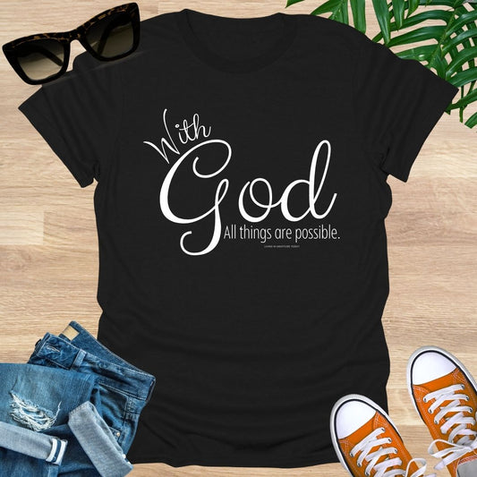 With God All Things are Possible, Unisex T-Shirt