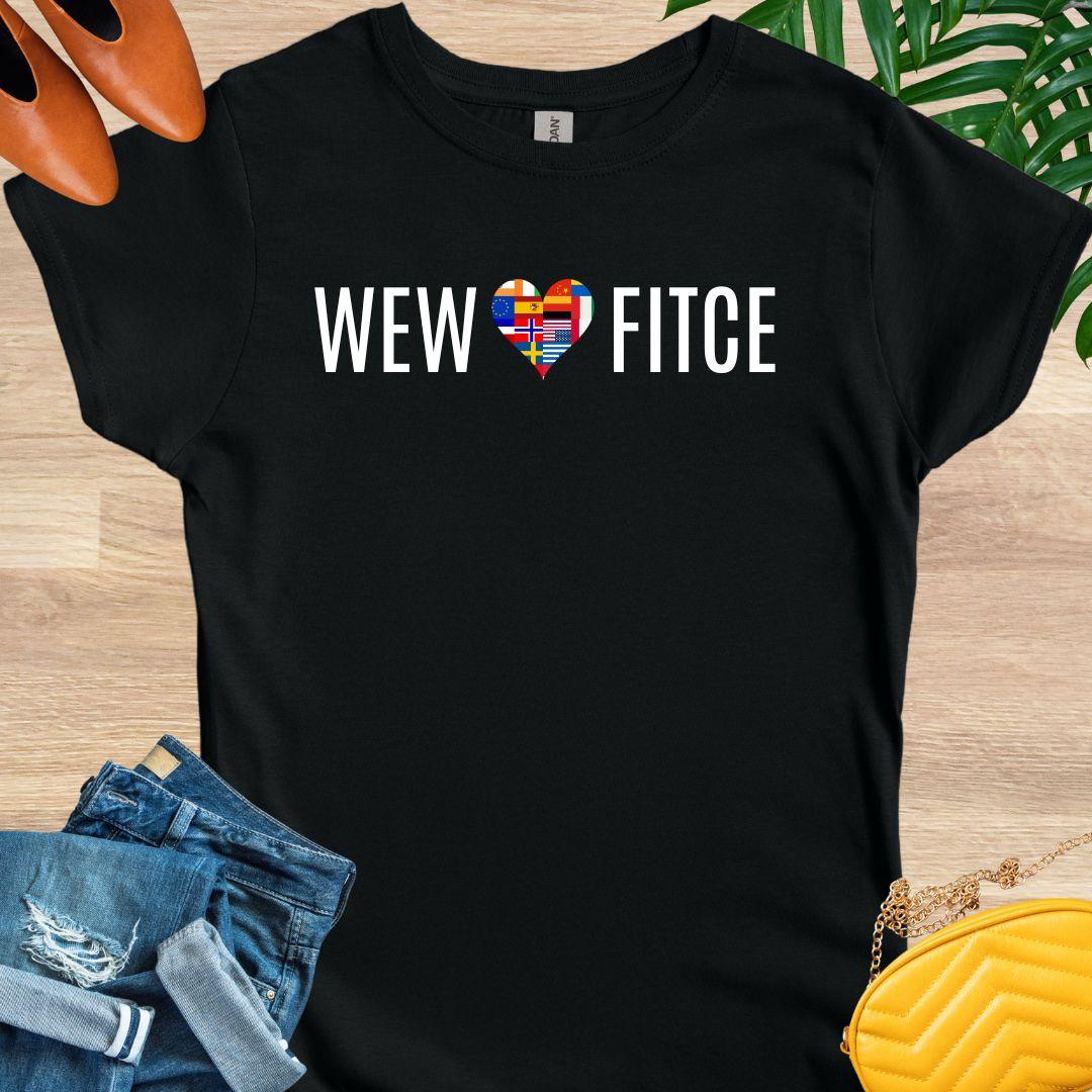 WEW Loves FITCE T-Shirt