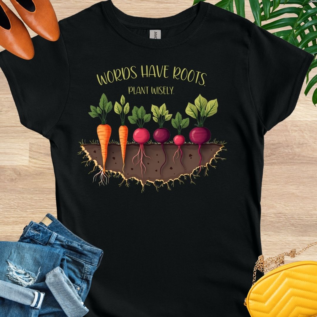 Words Have Roots T-Shirt