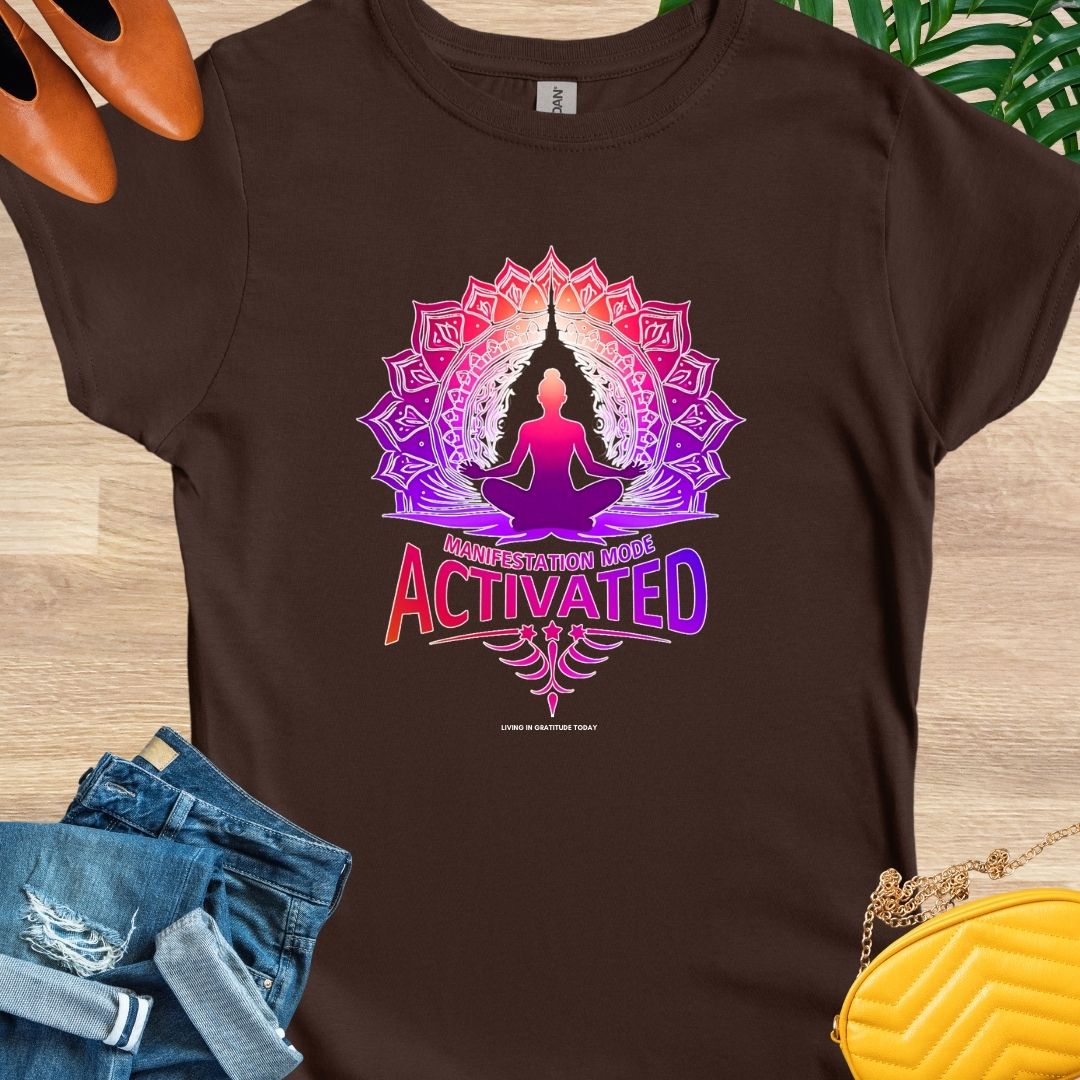 Manifestation Mode Activated T-Shirt