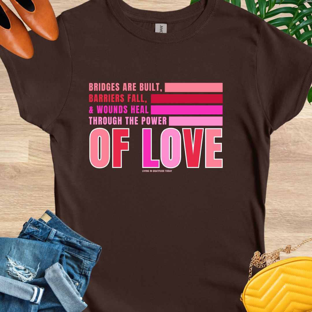 Power of Love T-Shirt