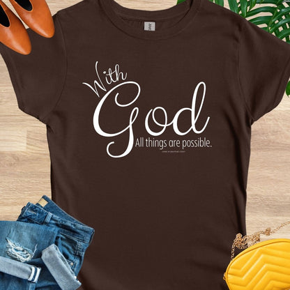 With God, All Things Are Possible T-Shirt
