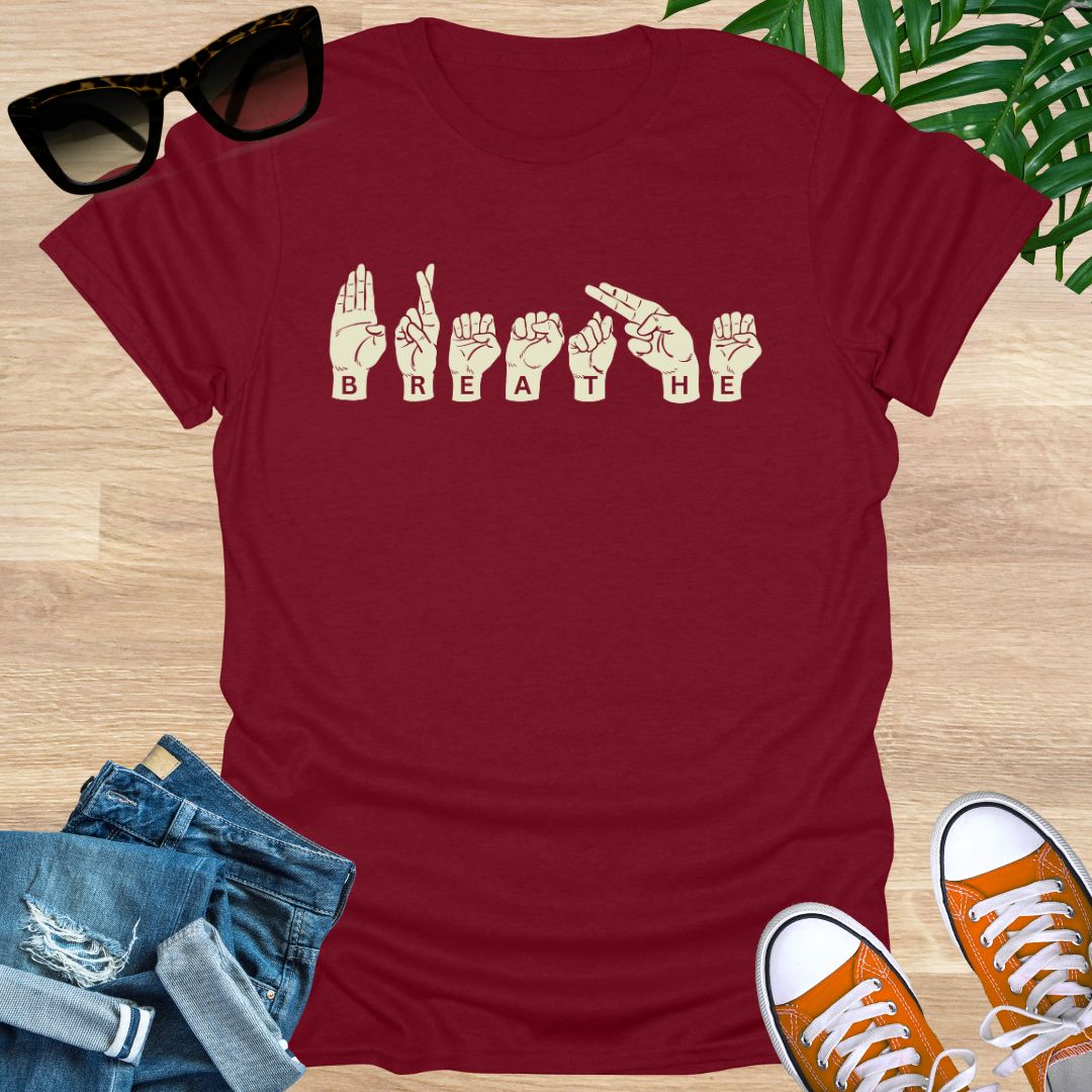 Breathe Sign Language Unisex T-Shirt
