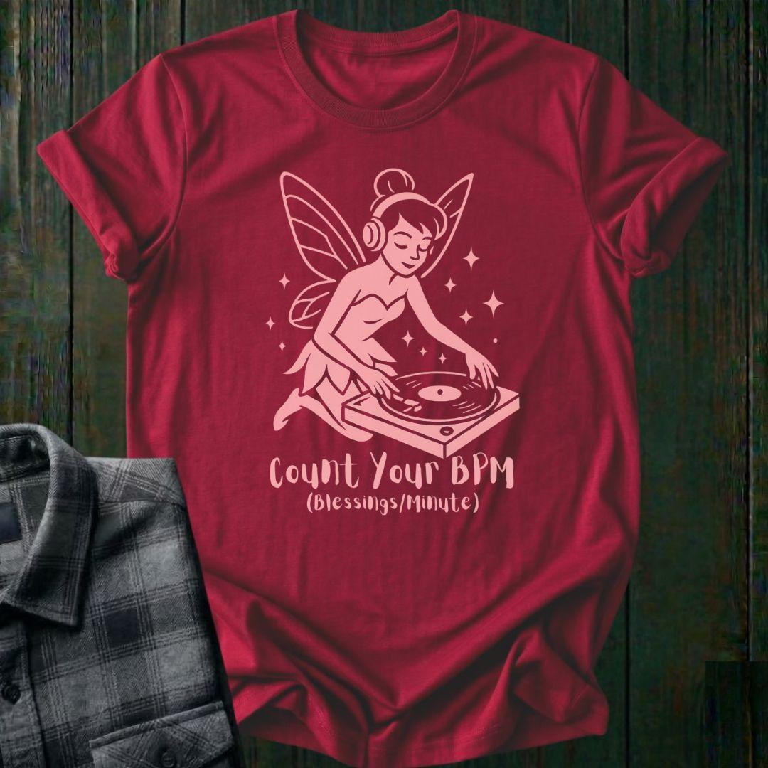 Count Your BPM (Blessings/Minute) Fairy DJ, Unisex Tee