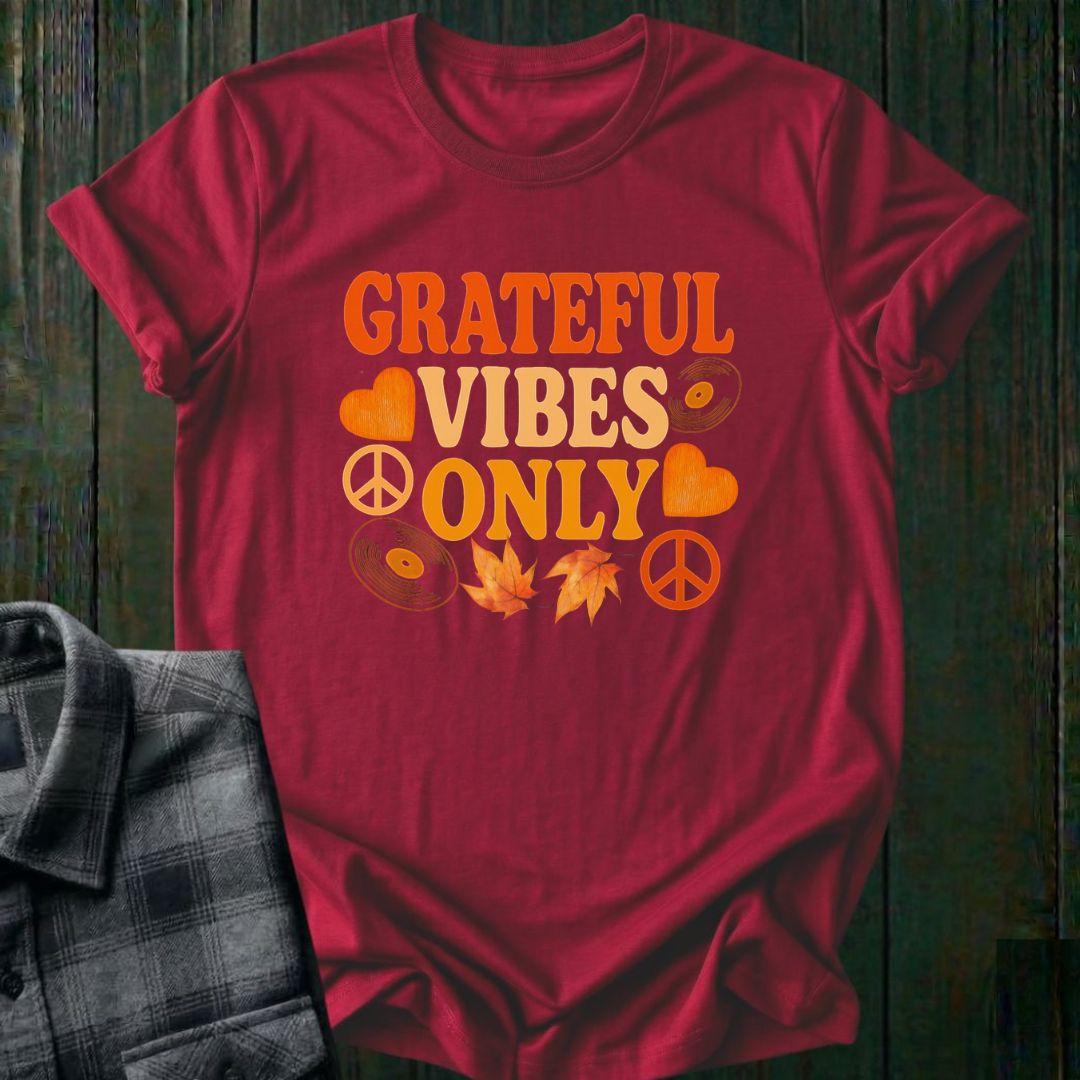 Grateful Vibes Only, Fall Edition, Unisex T-Shirt