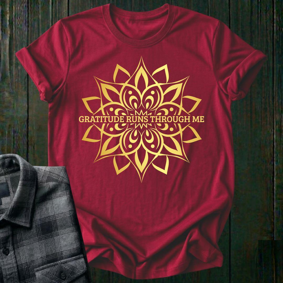 Gratitude Runs Through Me Unisex T-Shirt