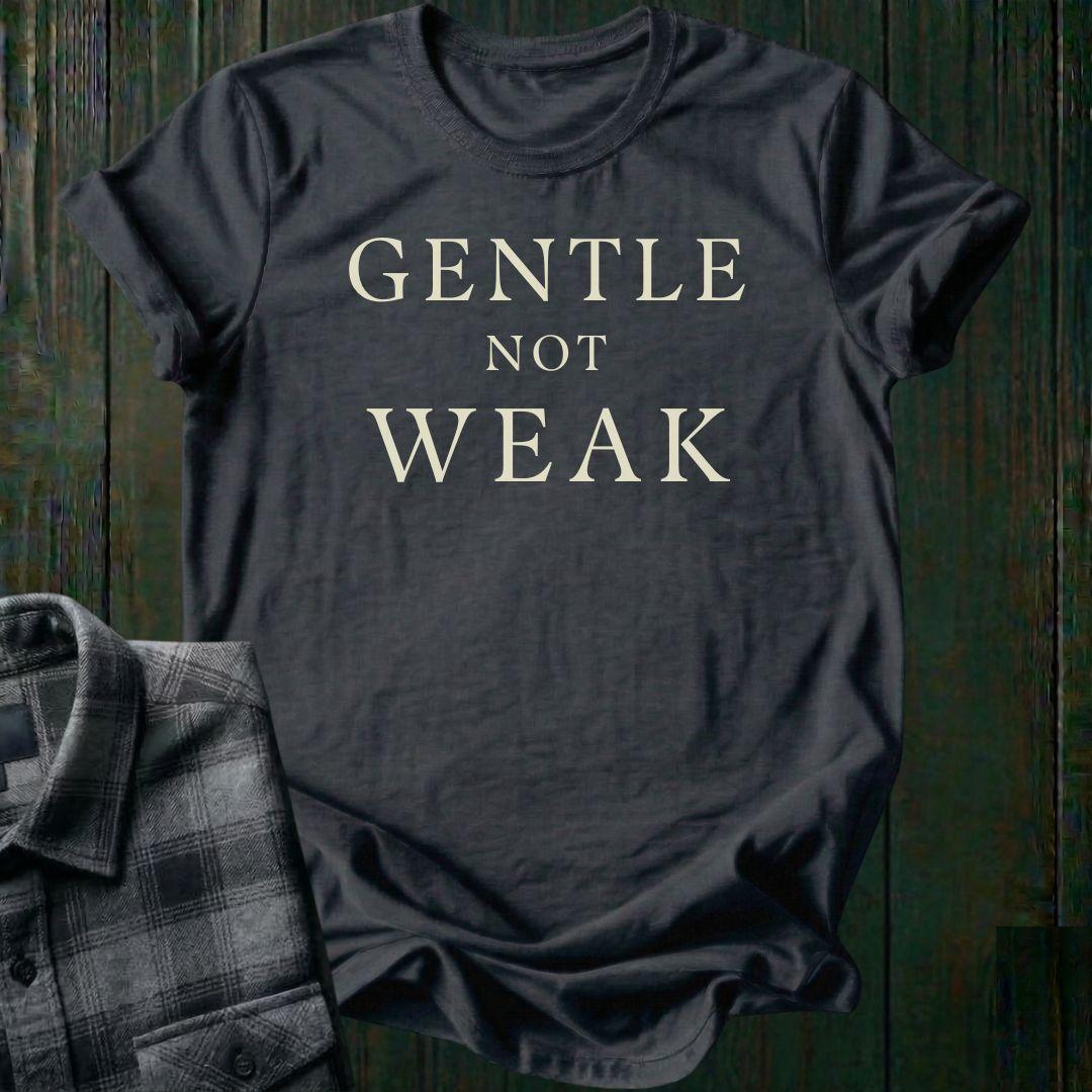Charcoal grey t-shirt with 'GENTLE NOT WEAK' text 