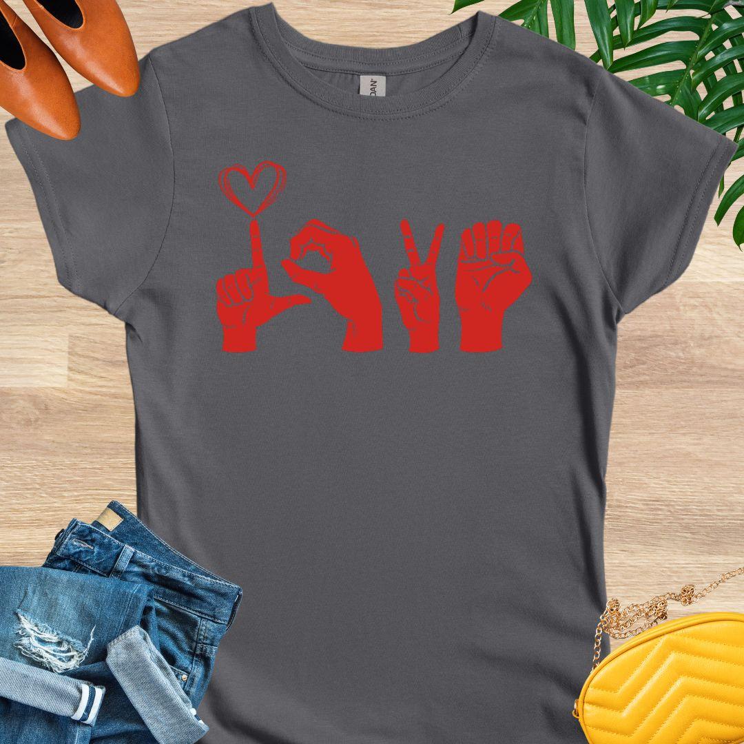 Love - Sign Language T-Shirt
